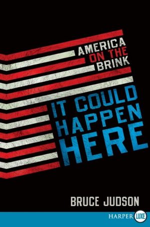It Could Happen Here - By Bruce Judson